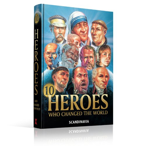 10 Heroes That Changed the World