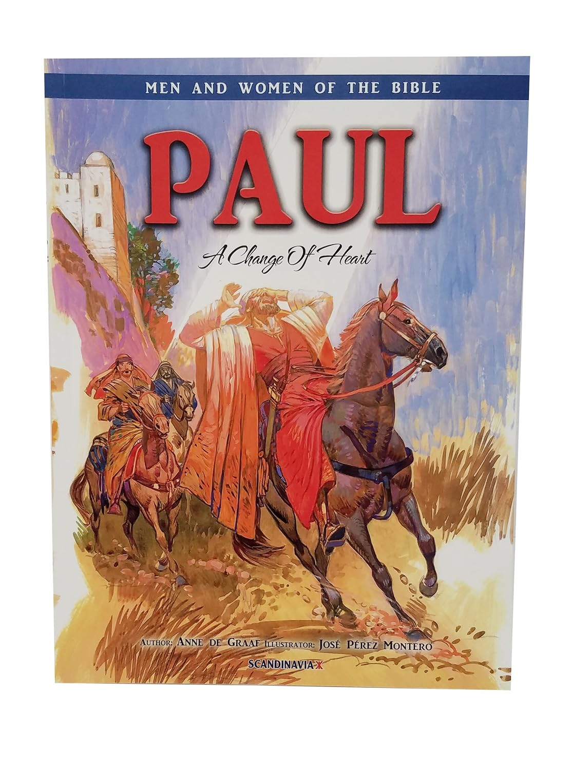 Paul--A Change of Heart, Men and Women of the Bible Series